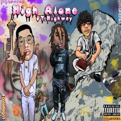 High Alone w/ Highway [prod. young alby]