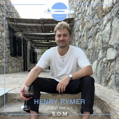 Henry Rymer - Guest Mix [Live]: 023