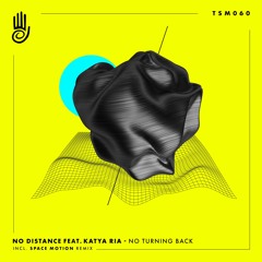 PREMIERE: No Distance, Katya Ria - No Turning Back (Space Motion Remix) [Truesounds Music]