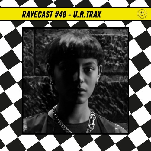 RaveCast48 -  U.r.trax