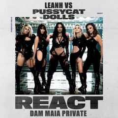 Pussycat Dolls, Leanh - React(Dam Maia Private)FREE DOWNLOAD