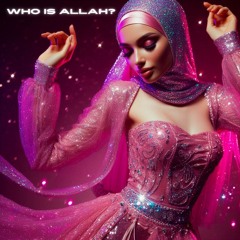 Who Is Allah?