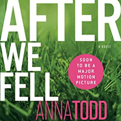 download EBOOK 📪 After We Fell (The After Series Book 3) by  Anna Todd EPUB KINDLE P