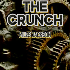 The crunch