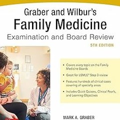 +# Graber and Wilbur's Family Medicine Examination and Board Review, Fifth Edition (Family Prac