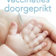 +! Vaccinaties doorgeprikt, informeer je en kies dan het beste voor jouw kind, Dutch Edition  +Epub!