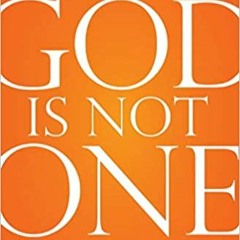 [PDF❤️Download✔️ God Is Not One: The Eight Rival Religions That Run the World Online Book