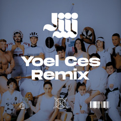 Jjjj (Yoel Ces Remix)