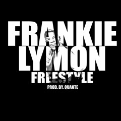 Frankie Lymon Freestyle [Prod. Quante]