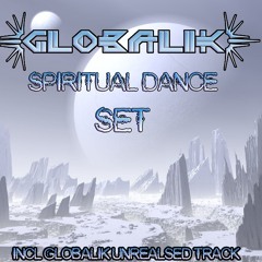 Globalik - Spiritual Dance SET 2025(Including Globalik UNRELASED TRACK)