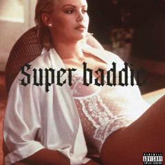 SUPER BADDIE