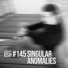 Curated by DSH #145: Singular Anomalies