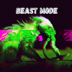Beast Mode prod x 02Phantom