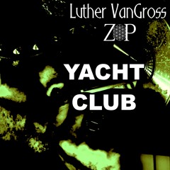 Luther VanGross - Yacht Club