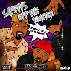 Safety's Off The Toaster by Black Silver feat. Otherwize & Gizmoe prod. by Tcad84 cuts DeeJay Mino