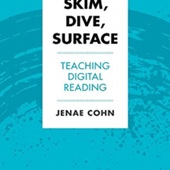 free PDF 📌 Skim, Dive, Surface: Teaching Digital Reading (Teaching and Learning in H