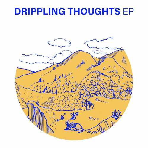 Drippling Thoughts EP