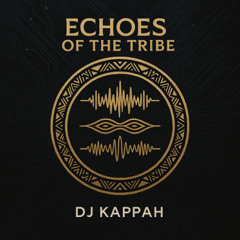 Echoes of the Tribe
