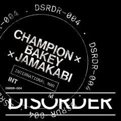 Champion x Bakey x Jamakabi - International Man