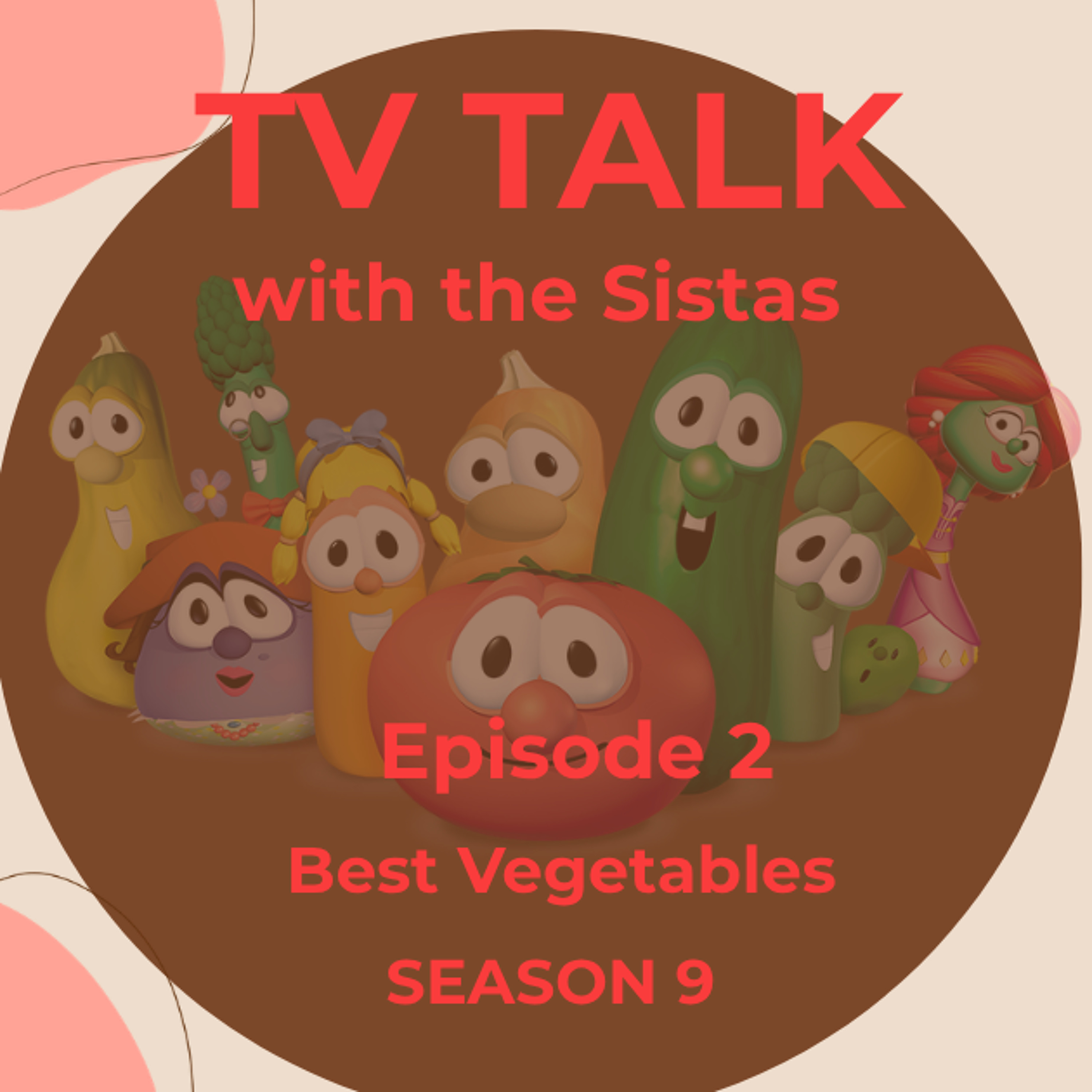 TV Talk With The Sistas Season 9 Episode 2 episode artwork