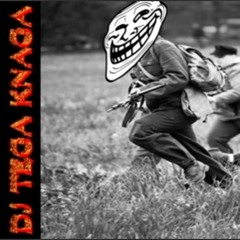 DJ TEGA KNAGA-MUZA DO NAPIERDALANIA OPONENTÓW PO KASKACH NA WOJNIE