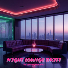 Night Lounge Drift