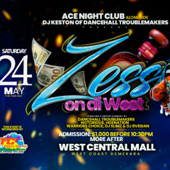 ZESS ON DI WEST (PROMOTIONAL) DANCEHALL TROUBLEMAKERS