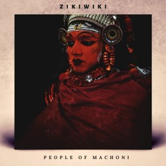 ZIkIWIkI - People Of Machoni (FREE DOWNLOAD)