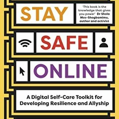 [Read] EBOOK 💝 How to Stay Safe Online: A digital self-care toolkit for developing r