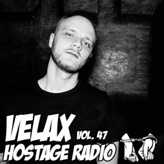 Hostage Radio Vol. 47 - Velax