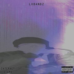 LOBANDZ "paranoia" Prod. (hiitek) (INTERNET SCAMS)