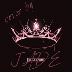 BlackPink - Lovesick Girls cover by JADE