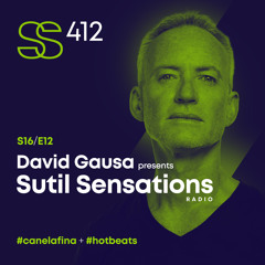 Sutil Sensations #412 - Celebrating the new Sutil release! Open format version #HotBeats #CanelaFina