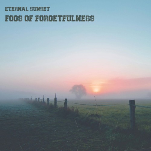 Fogs Of Forgetfulness LP (Free download is in description)