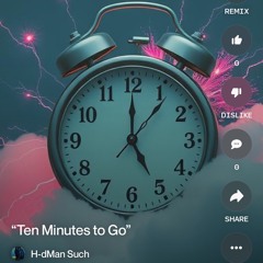 ten minutes - time is running wild