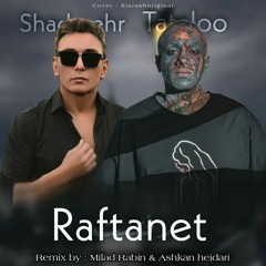 Raftanet - Remix By Milad Rabin & Ashkan Heidari