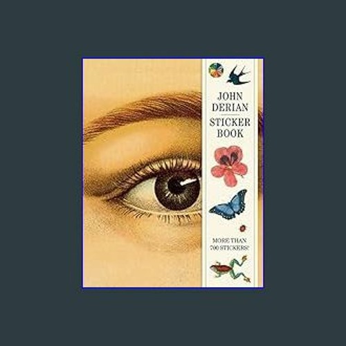 Stream {DOWNLOAD} 📖 John Derian Sticker Book (John Derian Paper Goods)  Hardcover – Sticker Book, Nove by Muriel Salinas