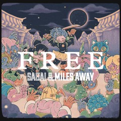 KPop Demon Hunters - Free (Miles Away & SABAI Remix)