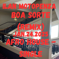 Boa sorte (ilan motopenza remix)
