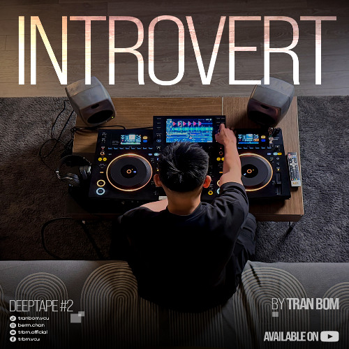 Deeptape #2 | INTROVERT by Tran Bom