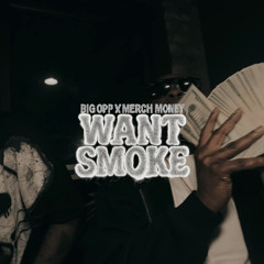 Want Smoke