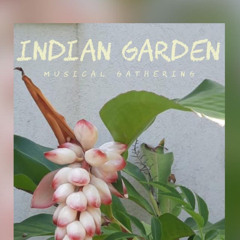 Indian garden • Musical gathering