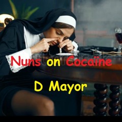 "Nuns on Cocaïne" powerful uptempo hardcore mixed by D Mayor