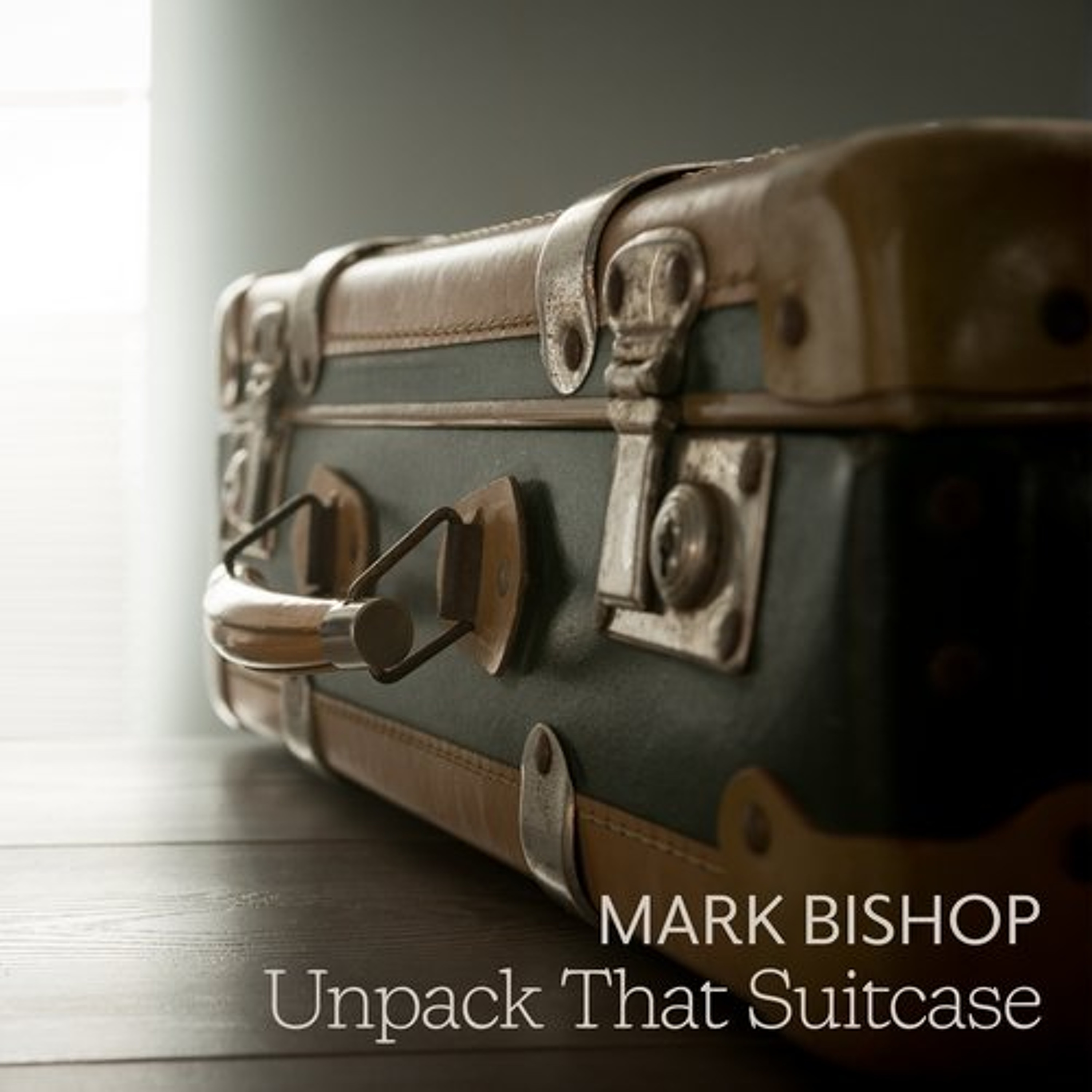 Mark Bishop - "Unpack That Suitcase" episode artwork
