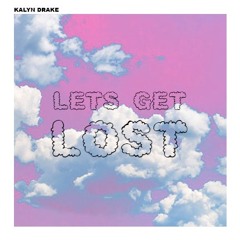 Lets get Lost (Prod. amirzun)