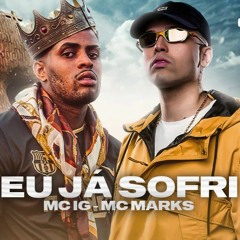 MC Marks e MC IG - Eu Já Sofri - Lobo Guará