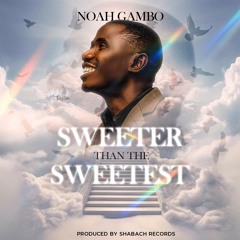 Sweeter Than the Sweetest