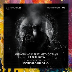 PREMIERE: Anthony Acid feat. Method Man — Hit & Throw (Boris Remix) [Transmit Recordings]