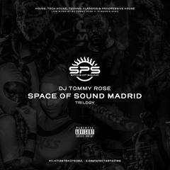 Space Of Sound Madrid By DJ TOMMY ROSE ®️ Trilogy Mix