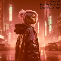 Doja Cat - Paint The Town Red (Dark Mattah Flip)